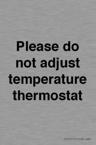Please do not adjust temperature thermostat